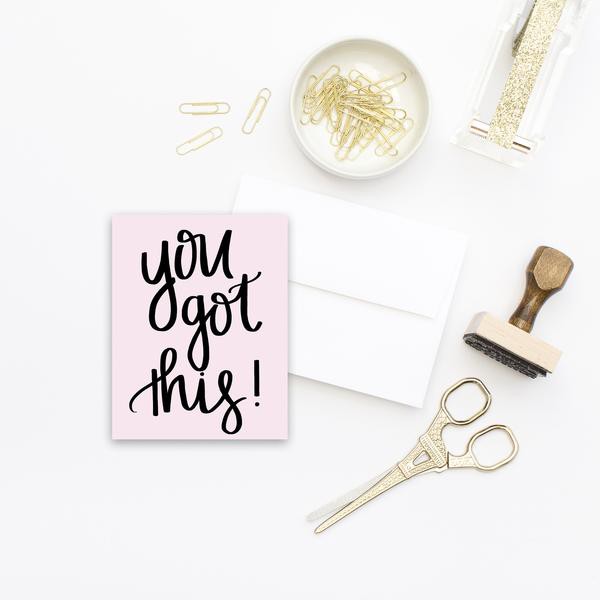 Sweet Water Decor - You Got This - A2 Greeting Card