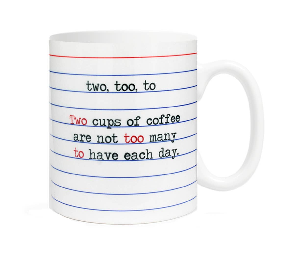 Fly Paper Products - Two, Too, To Grammar Coffee Mug