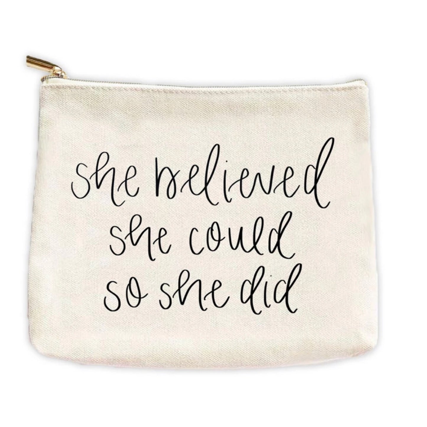 She Believed She Could Makeup Bag